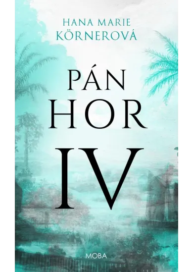 Pán Hor IV. - Pán hor (4.díl)