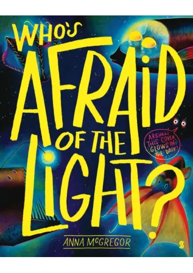 Who’s Afraid of the Light?