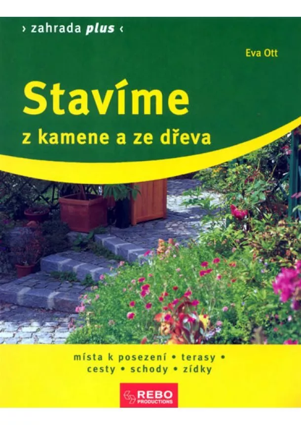 Eva Ott - Stavíme z kamene a ze dřeva - 5. vydání