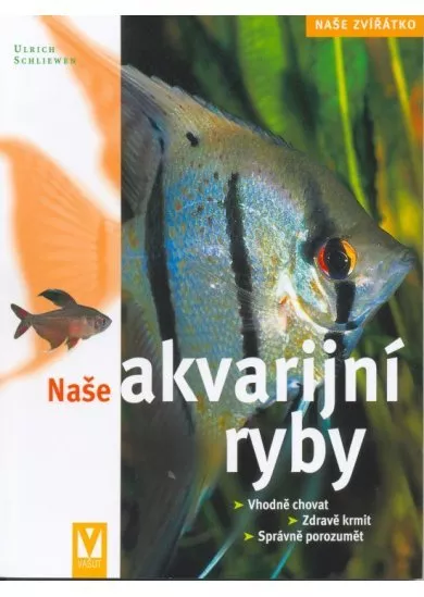 Naše akvarijní ryby