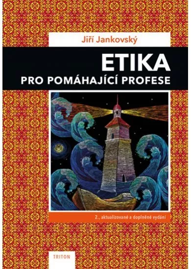 Etika pro pomáhající profese 2., aktualizované a doplněné vydání