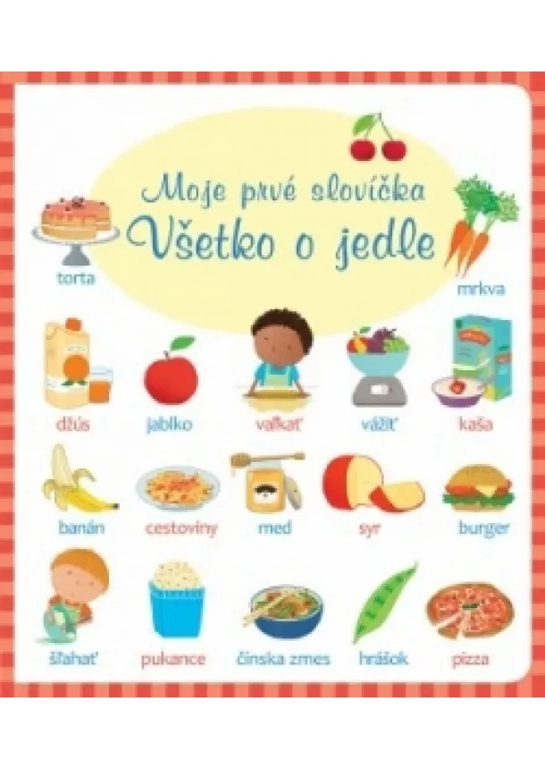 autor neuvedený - Všetko o jedle - moje prvé slovíčka