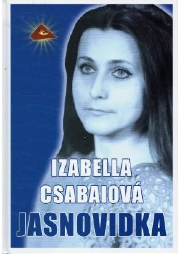 Izabella Csabaiová - Jasnovidka