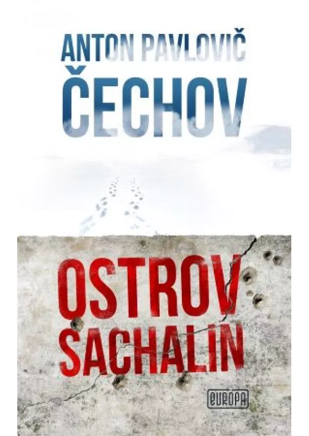 Anton Pavlovič Čechov  - Ostrov Sachalin