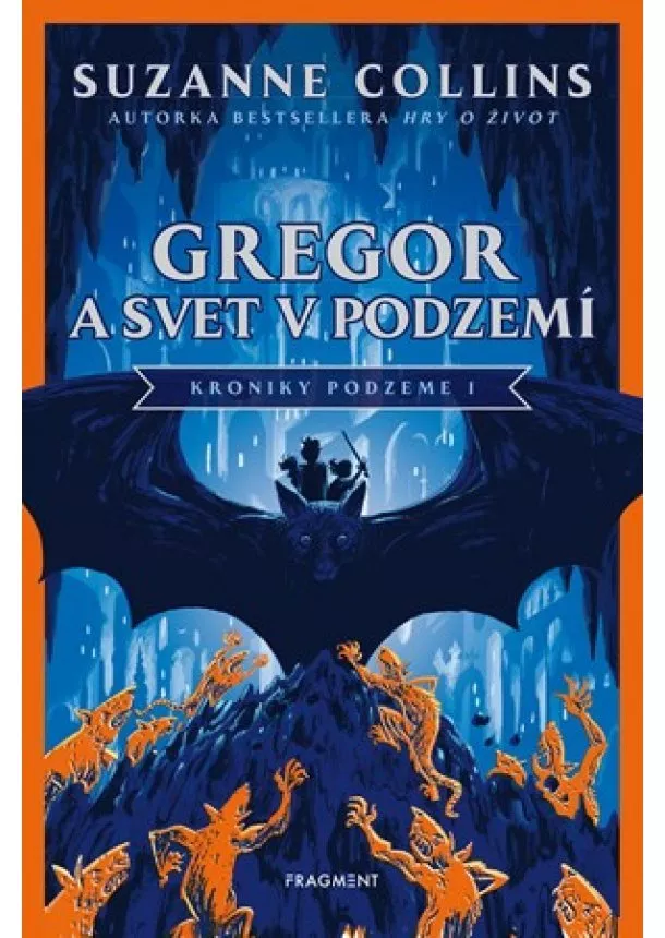 Suzanne Collinsová - Gregor a svet v podzemí