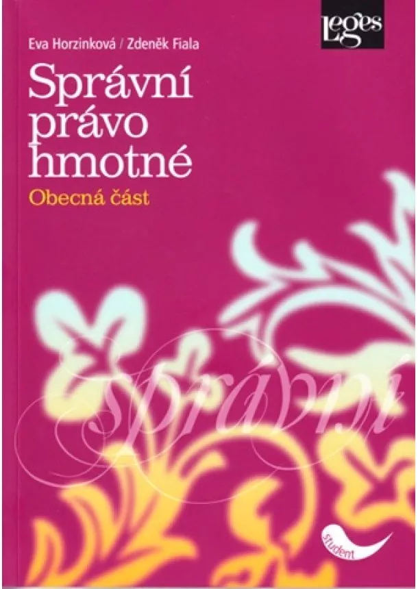 Eva Horzinková , Zdeněk Fiala - Správní právo hmotné - obecná část
