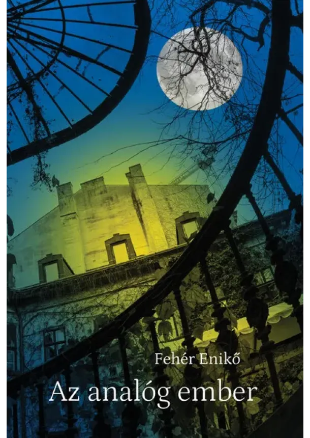 Fehér Enikő - Az analóg ember