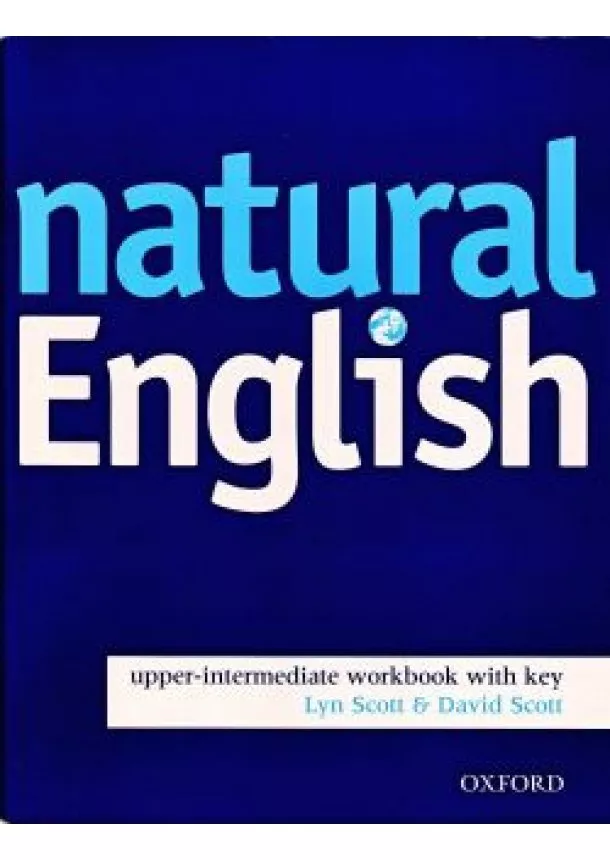 Lyn Scott, David Scott - Natural English - Upper-intermediate workbook with