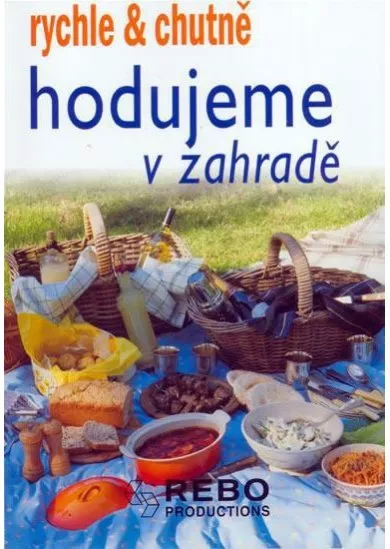 Hodujeme v zahradě - rychle a chutně