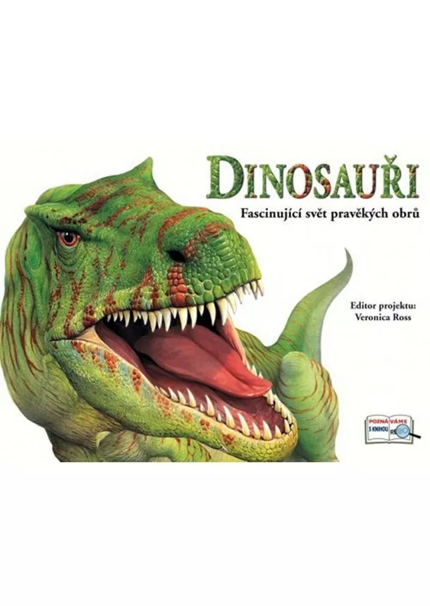 Veronica Rossiová - Dinosauři - Fascinující svět pravěkých obrů