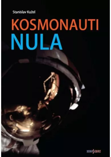 Kosmonauti NULA aneb Ti, co nedoletěli...
