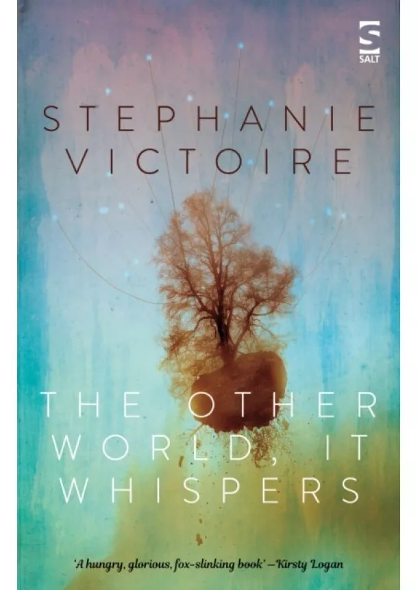 Stephanie Victoire - The Other World, it Whispers