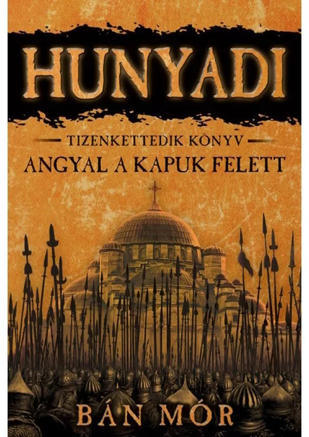 Bán Mór - Hunyadi 12. - Angyal a kapuk felett