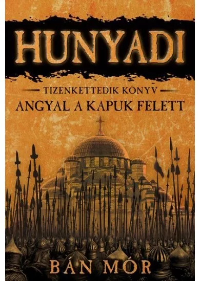 Hunyadi 12. - Angyal a kapuk felett