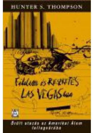 FÉLELEM ÉS RESZKETÉS LAS VEGASBAN