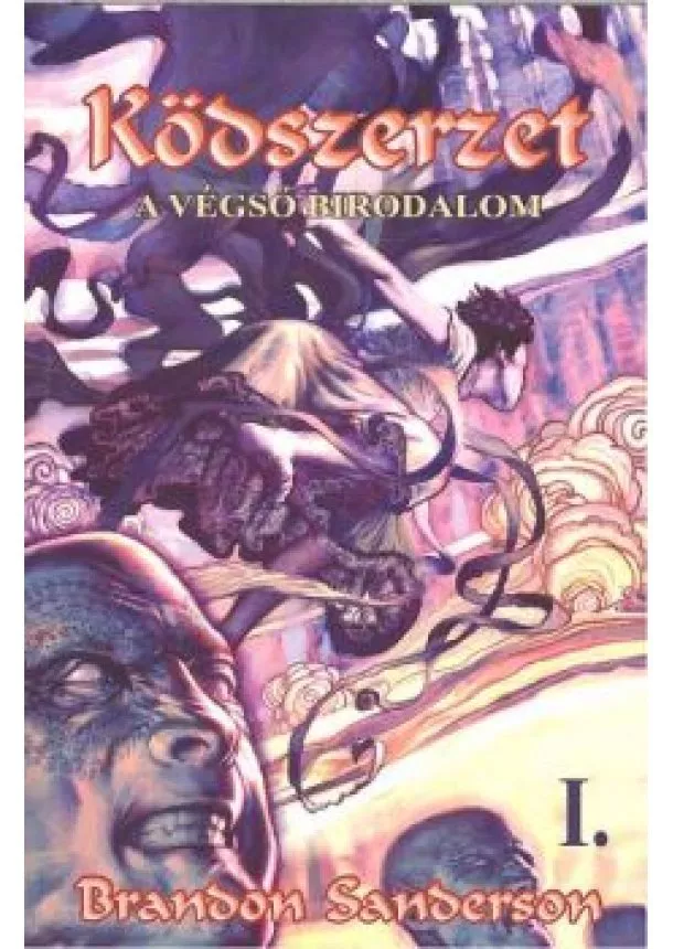 BRANDON SANDERSON - KÖDSZERZET I.