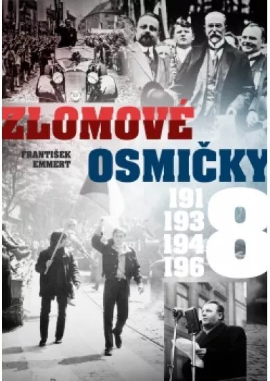 Zlomové osmičky - 1918, 1938, 1948, 1968