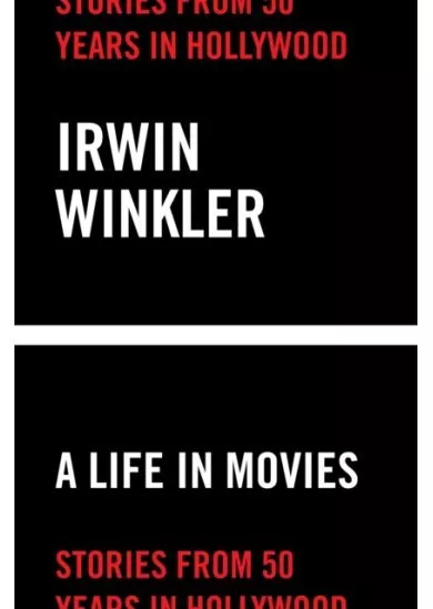 A Life in Movies: Stories from 50 years in Hollywood