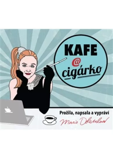 Kafe a cigárko (1xaudio na cd - mp3) - aneb Historky z hereckého podsvětí