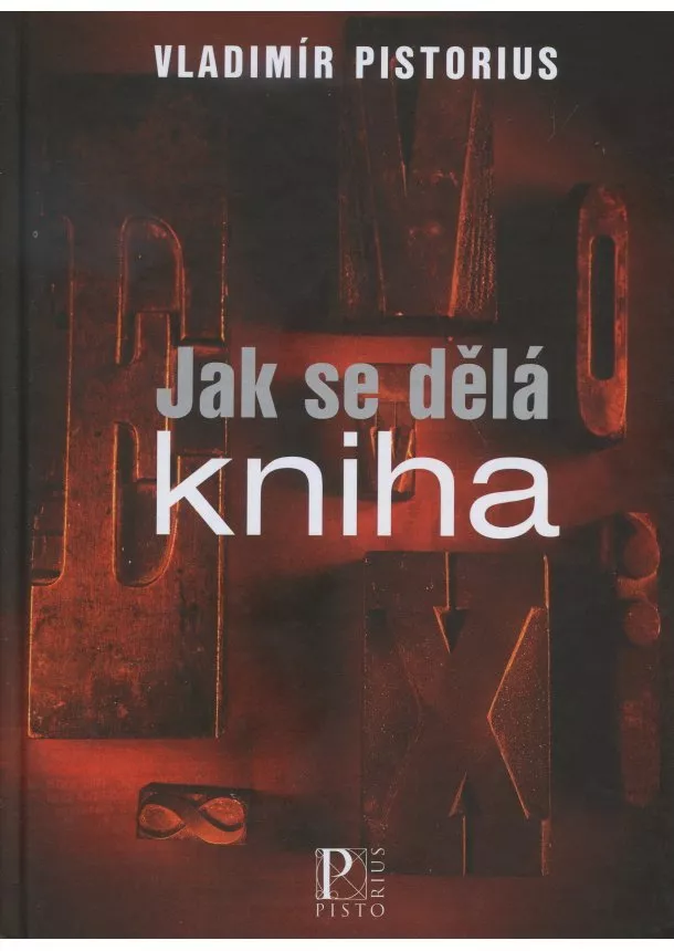 Vladimír Pistorius - Jak se dělá kniha