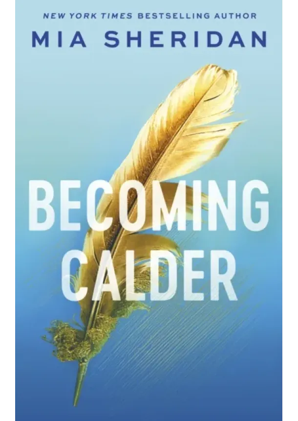 Mia Sheridan - Becoming Calder