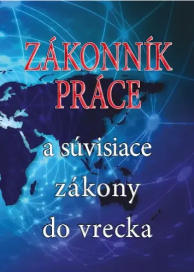 Zákonník práce a súvisiace zákony do vrecka