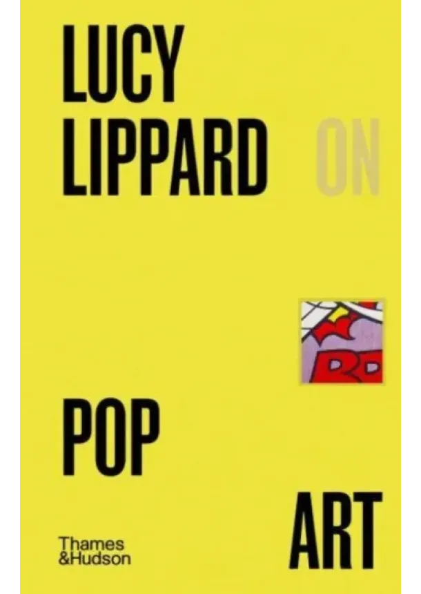 Lucy Lippard - Lucy Lippard on Pop Art