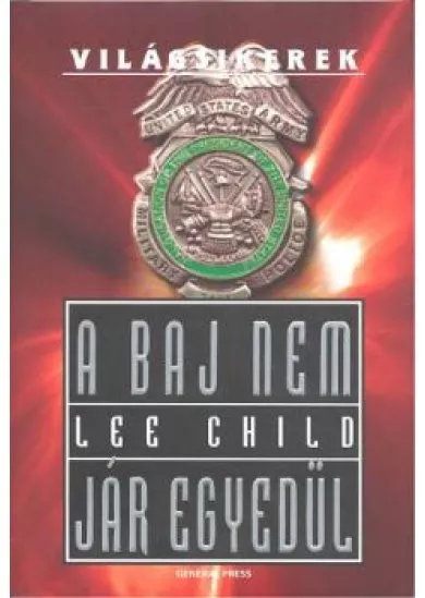 A BAJ NEM JÁR EGYEDÜL