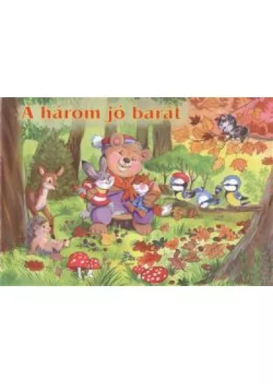 A HÁROM JÓ BARÁT