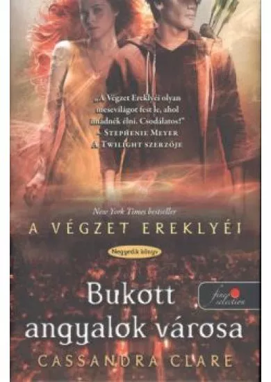 BUKOTT ANGYALOK VÁROSA - A VÉGZET EREKLYÉI 4. /KEMÉNY