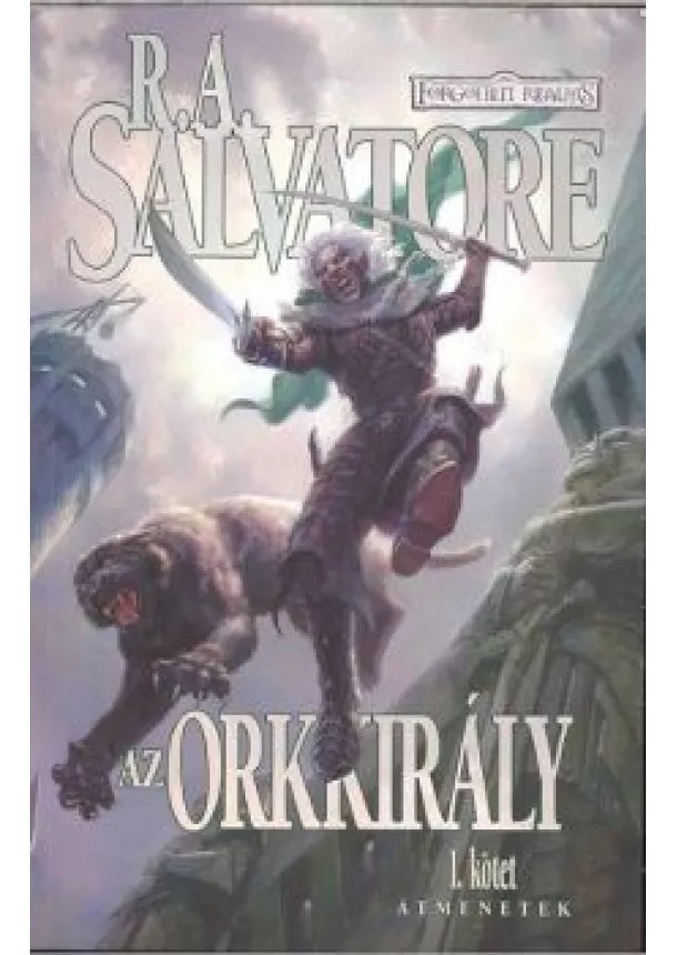 R. A. SALVATORE - AZ ORKKIRÁLY