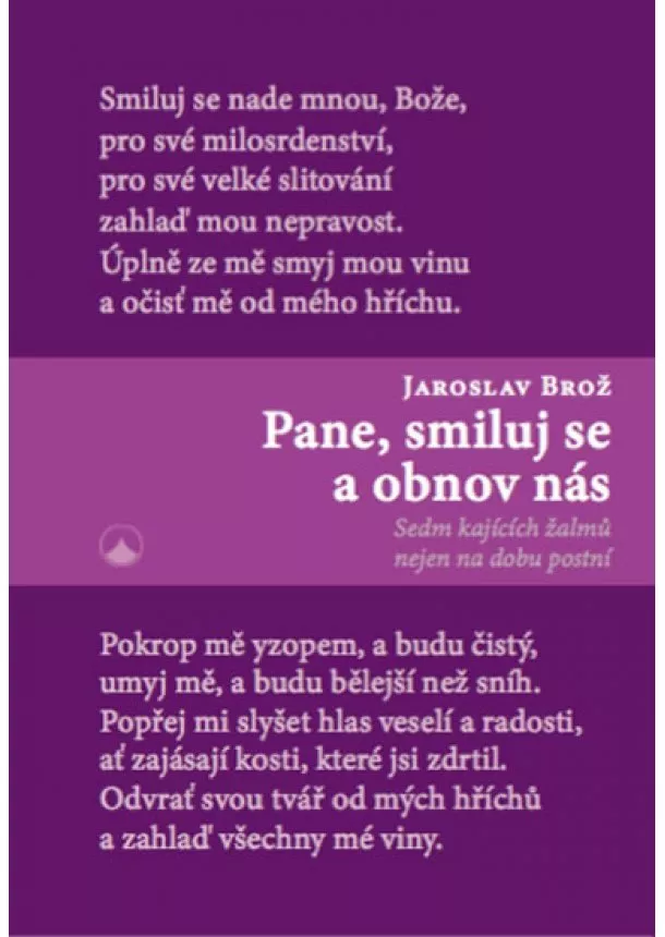 Jaroslav Brož - Pane, smiluj se a obnov nás - Sedm kajících žalmů nejen na dobu postní