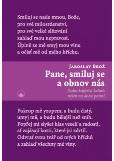 Pane, smiluj se a obnov nás - Sedm kajících žalmů nejen na dobu postní