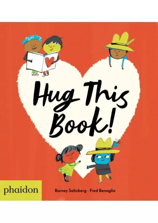 Barney Saltzberg - Hug this Book!