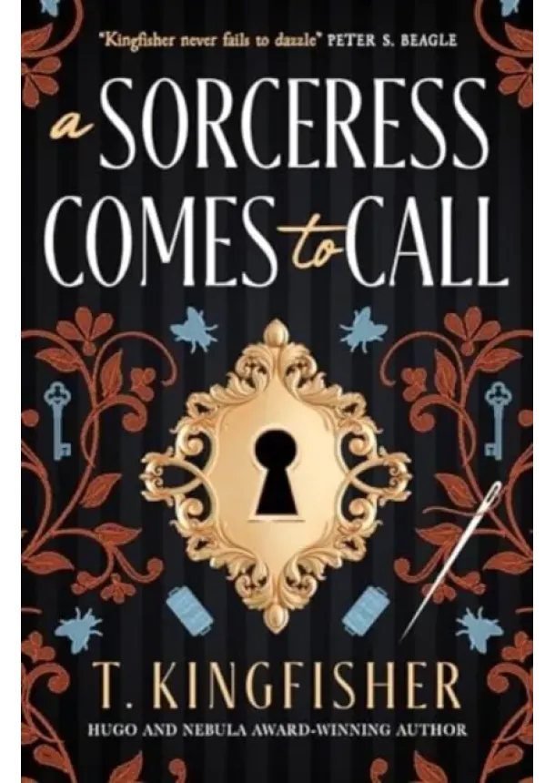 T. Kingfisher - A Sorceress Comes to Call