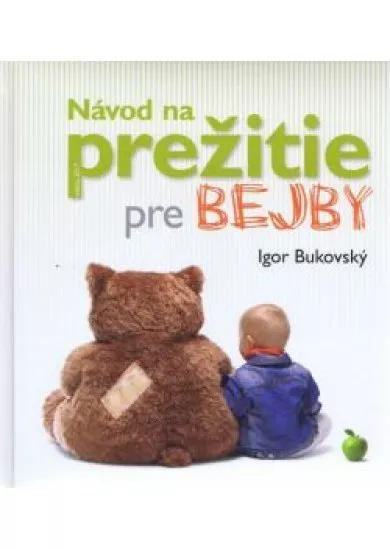 Návod na prežitie pre bejby