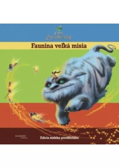 Víly - Cililing a Zver Nezver - Faunina veľká misia