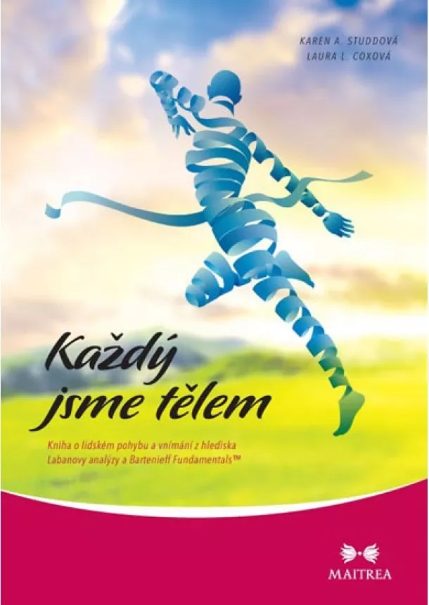 Karen A. Studová, Laura L. Coxová - Každý jsme tělem