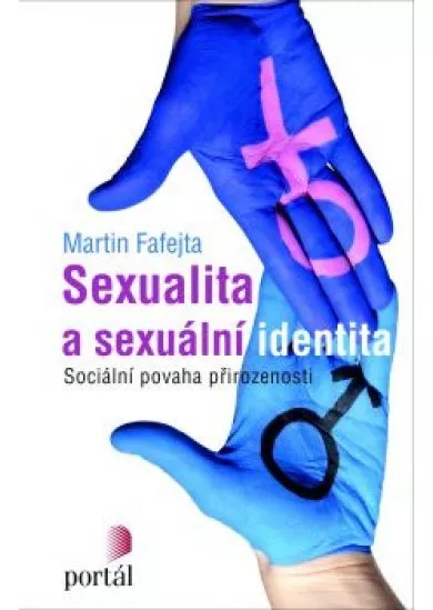 Sexualita a sexuální identita  - Sociální povaha přirozenosti
