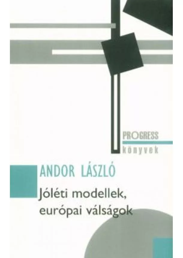 Andor László - Jóléti modellek, európai válságok /Progress könyvek