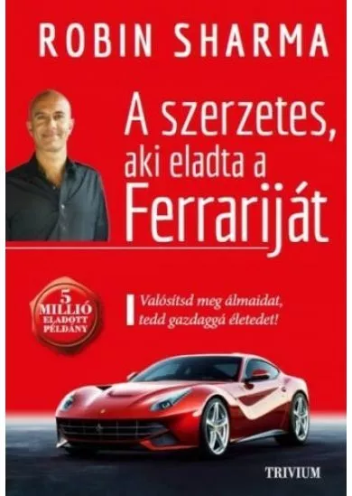 A szerzetes, aki eladta a Ferrariját