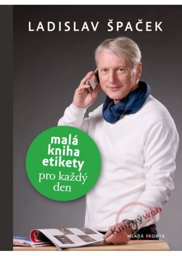 Ladislav Špaček - Malá kniha etikety – pro každý den