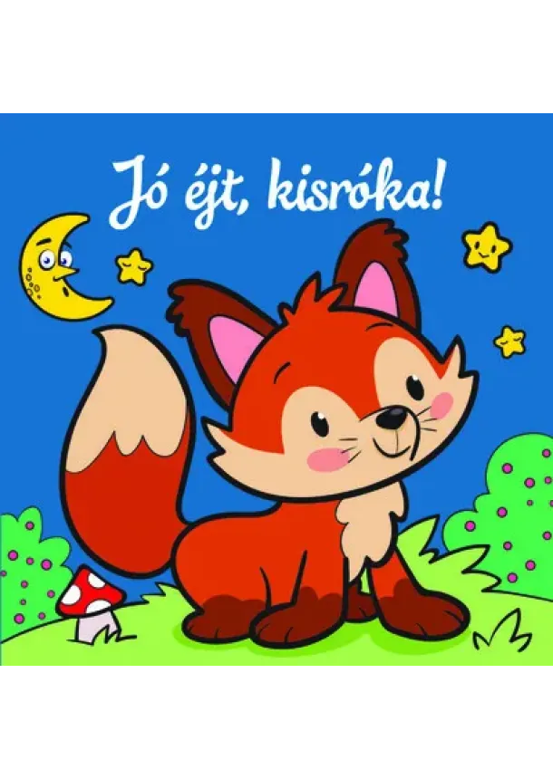 Lapozó - Jó éjt, kisróka! - Állati kalandok - Szivacskönyv