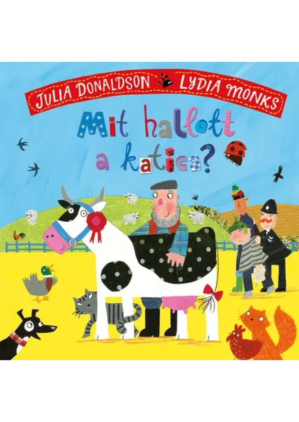 Julia Donaldson - Mit hallott a katica?