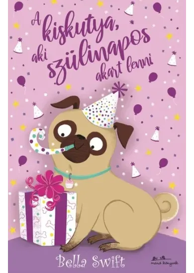 A kiskutya, aki szülinapos akart lenni