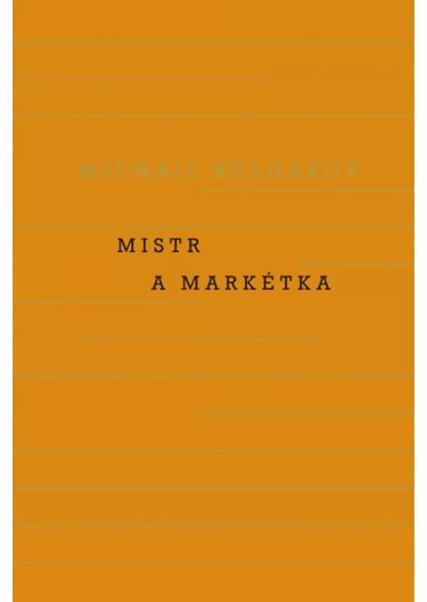 Michail Afanasievič Bulgakov - Mistr a Markétka - 4. vydání