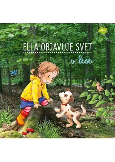 V lese - Ella objavuje svet
