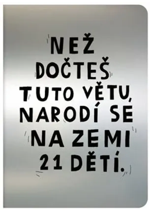 David Böhm - Teď. Než dočteš tuto větu, narodí se na Zemi 21 dětí