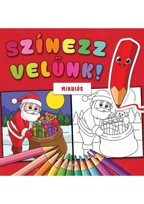 Lengyel Orsolya (szerk.) - Színezz velünk! - Mikulás §K