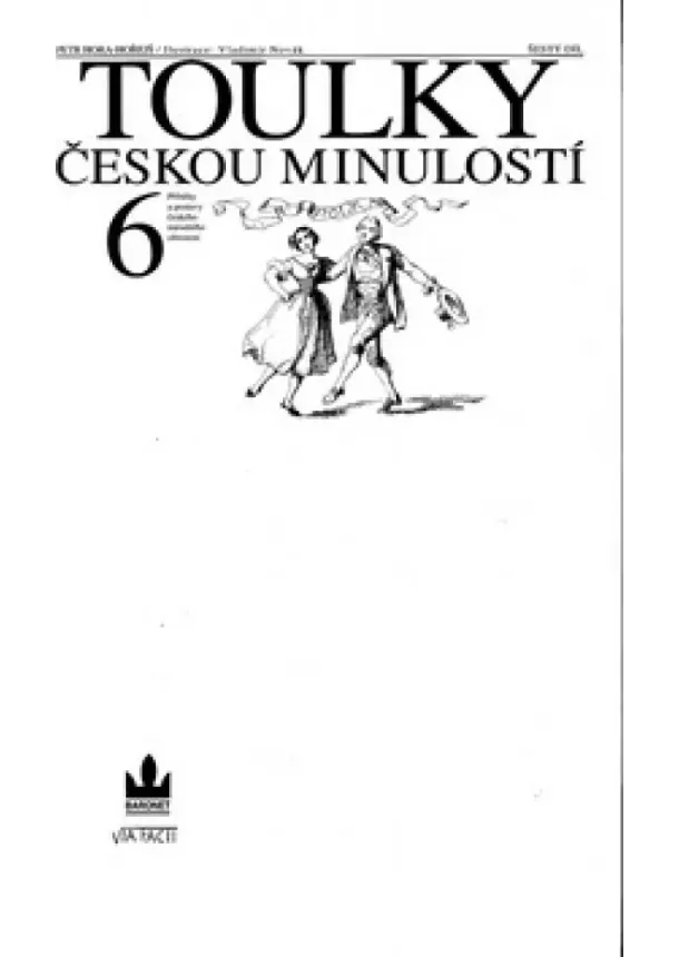 Hora-Horejš Petr - Toulky českou minulostí 6
